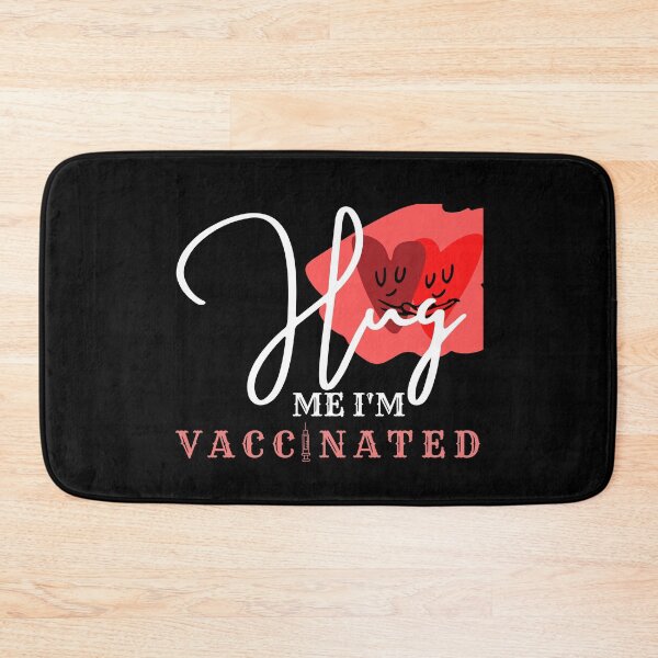 Item preview, Hug Me I'm Vaccinated designed and sold by Vibing-Right.