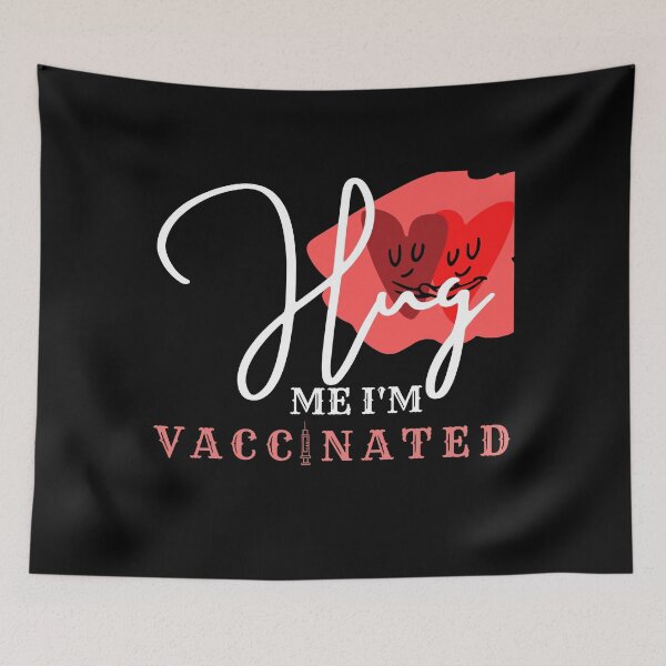 Item preview, Hug Me I'm Vaccinated designed and sold by Vibing-Right.