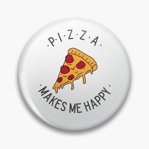 Item preview,  Pizza Makes Me Happy  designed and sold by Brodber8.