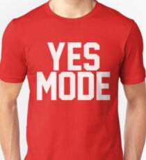 YES Mode Unisex T-Shirt