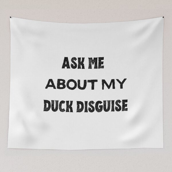 Item preview, Ask me about my duck disguise, text designed and sold by msify.