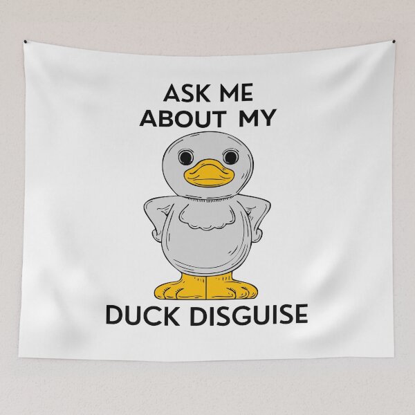Item preview, Ask me about my duck disguise, costume or black designed and sold by msify.