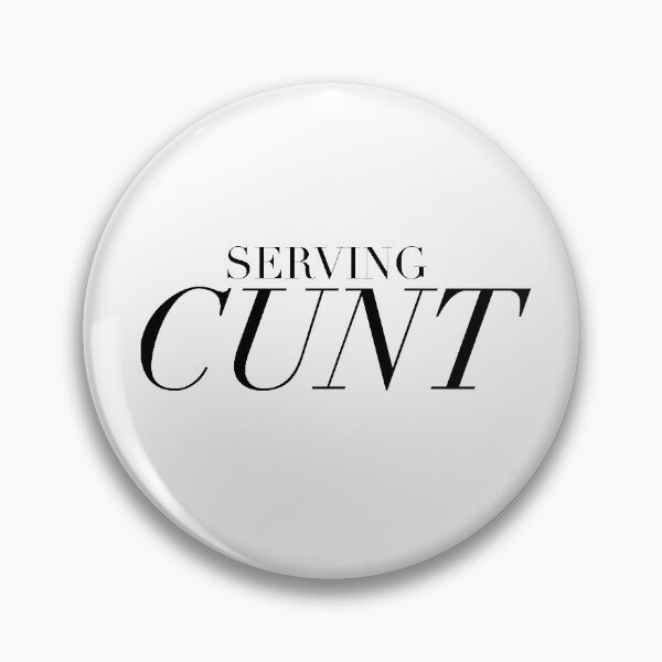 Item preview, SERVING CUNT  designed and sold by AmeroArt.