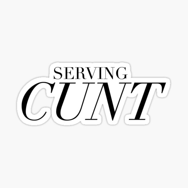 What does 'serving cunt' mean? The meme explained