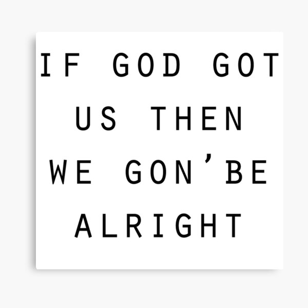 Item preview, We gon' be alright  designed and sold by melissaross15.