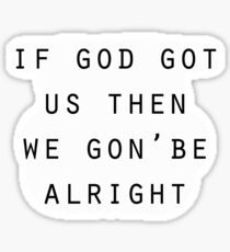 We gon' be alright Sticker