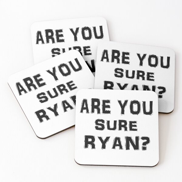 Item preview, Are You Sure Ryan ? designed and sold by Han Zo.