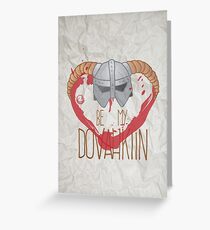 be my dovahkiin Greeting Card