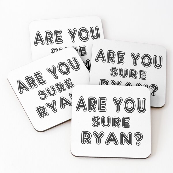 Item preview, Are You Sure Ryan ? designed and sold by Han Zo.