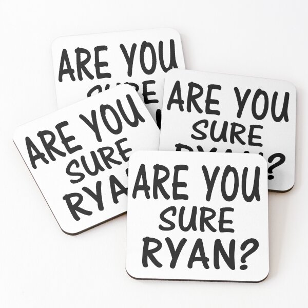Item preview, Are You Sure Ryan ? designed and sold by Han Zo.