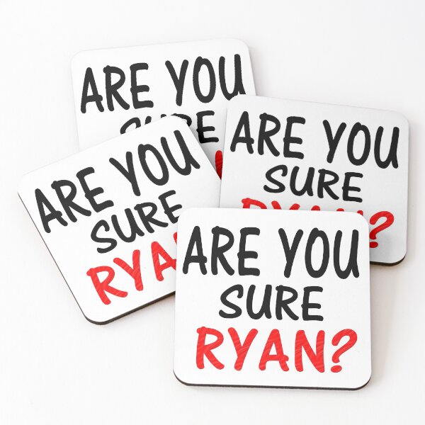 Item preview, Are You Sure Ryan ? designed and sold by Han Zo.