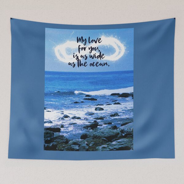 Item preview, Ocean My Love For You, Is As Wide As The Ocean Photography designed and sold by Earthchild8888.