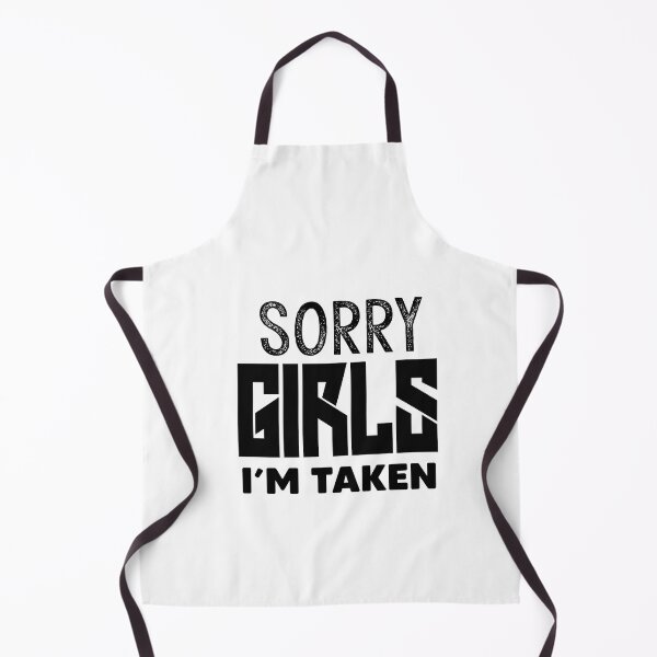 Item preview, Sorry Girls I'm Taken Valentines' Day Gift designed and sold by Heddar Badreddine.