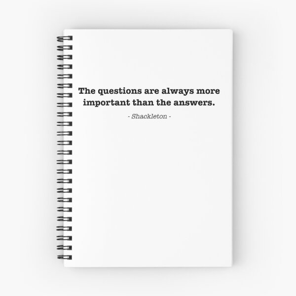 Item preview, The questions are aways more important than the answers. Shackleton designed and sold by statement79.