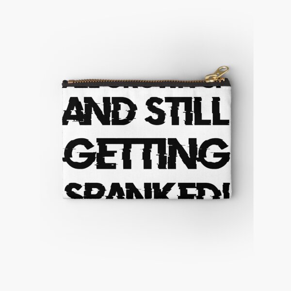 Item preview, all grown up and still getting SPANKED! designed and sold by afternoontees.