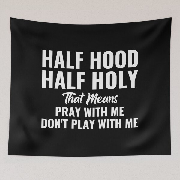 Item preview, Half Hood Half Holy Pray With Me Dont Play With Me Long Sleeve 25 designed and sold by Alexanderhishop.