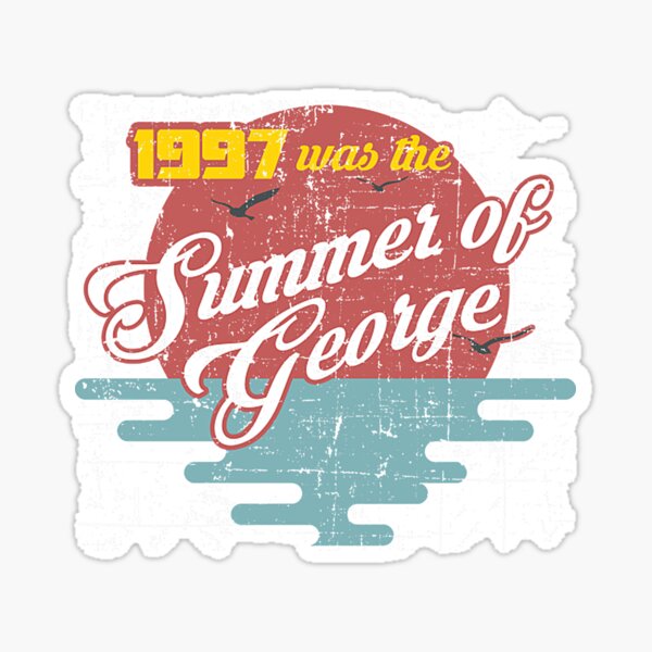 The Summer of George distressed Sticker