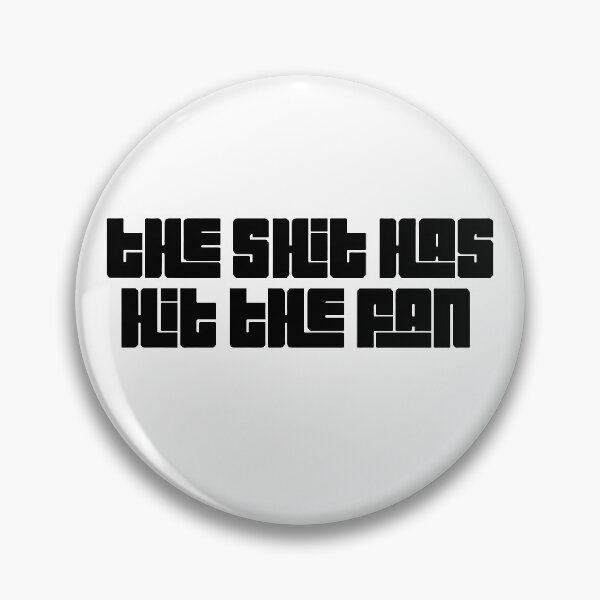 Item preview, The shit has hit the fan designed and sold by Osoioi.