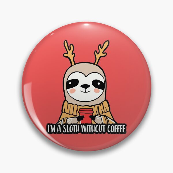 Item preview, I am a sloth without coffee - Coffee addict funny animal pun designed and sold by Mindy Bubble.
