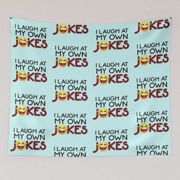 Item preview, I Laugh At My Own Jokes - Funny designed and sold by Andantino.