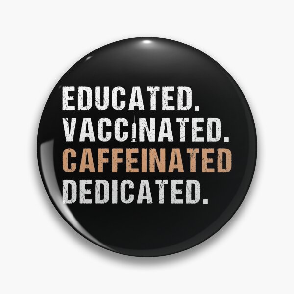Item preview, Educated Vaccinated Caffeinated Dedicated Trendy designed and sold by MADILIFSD.