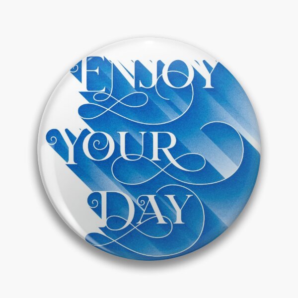 Item preview, Enjoy Your Day calligraphic quote designed and sold by Artistic-Bison.