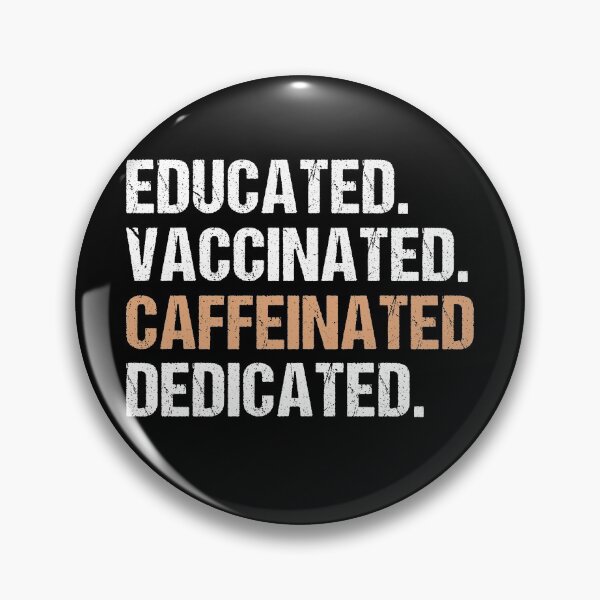 Item preview, Educated Vaccinated Caffeinated Dedicated funny and Trendy designed and sold by MADILIFSD.