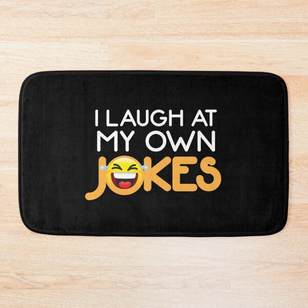 Item preview, I Laugh At My Own Jokes White - Funny designed and sold by Andantino.