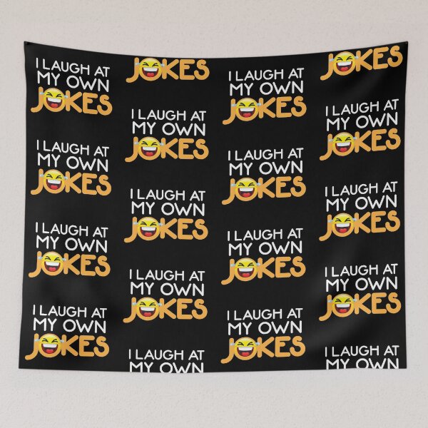 Item preview, I Laugh At My Own Jokes White - Funny designed and sold by Andantino.