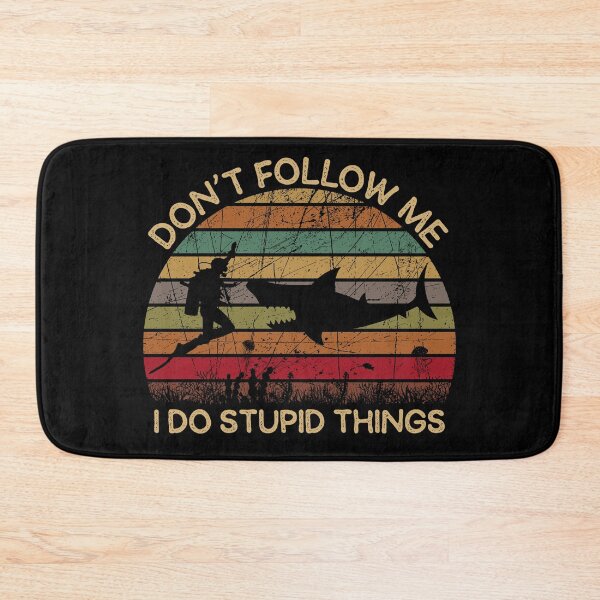 Item preview, Don't Follow me I do Stupid Things Gift for Scuba Diver, Spearfishing, Dive Master designed and sold by xtocky.