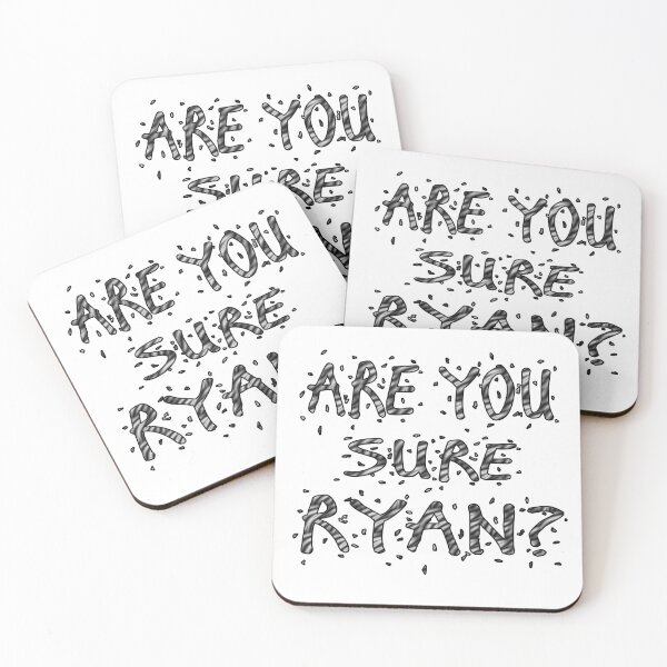 Item preview, Are You Sure Ryan ? designed and sold by Han Zo.