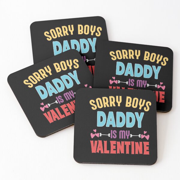 Item preview, Sorry Boys Daddy Is My Valentine Gift For Girls designed and sold by Heddar Badreddine.