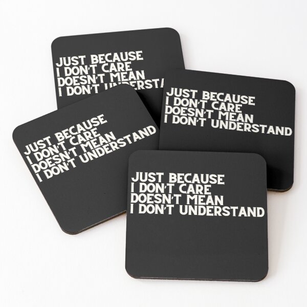 Item preview, Just Because I Don't Care Doesn't Mean I Don't Understand designed and sold by Rebend.