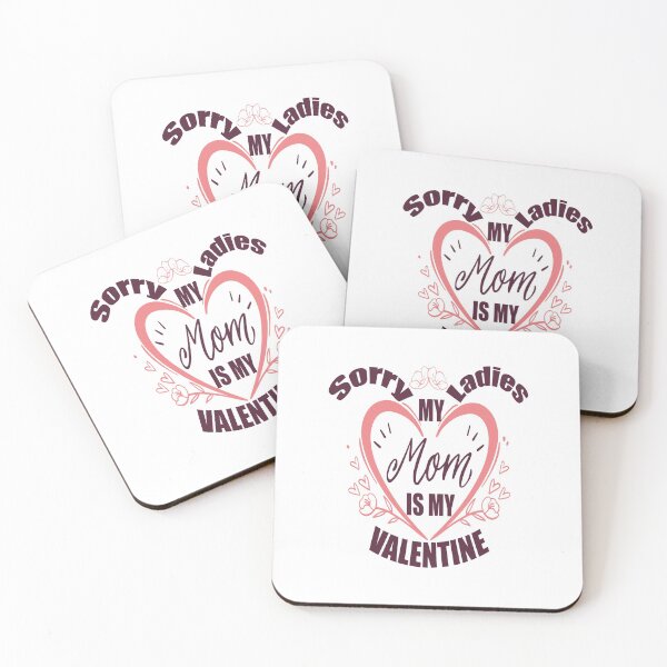 Item preview,  Sorry Ladies My Mom Is My Valentine designed and sold by ADAMYASS.