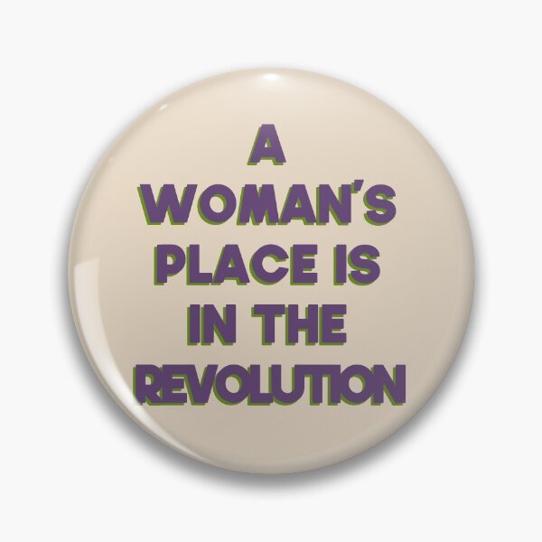 Item preview, A Woman’s Place Is In The Revolution designed and sold by pipeswitz.