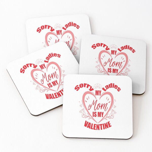 Item preview,  Sorry Ladies My Mom Is My Valentine designed and sold by ADAMYASS.