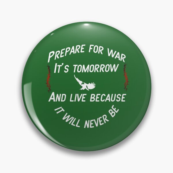 Item preview, Prepare for war like tomorrow and live because it will never be designed and sold by aminz4.