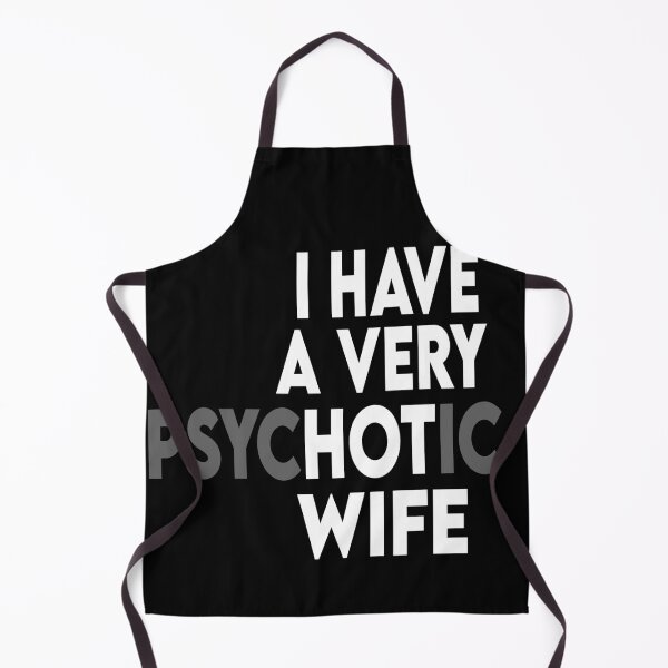 Item preview, I Have A Very Psychotic Husband designed and sold by Heddar Badreddine.