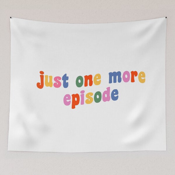 Item preview, just one more episode designed and sold by thetypo.