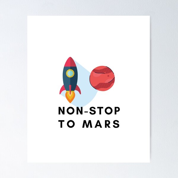 Item preview, Non-stop to Mars designed and sold by ActRightToday.