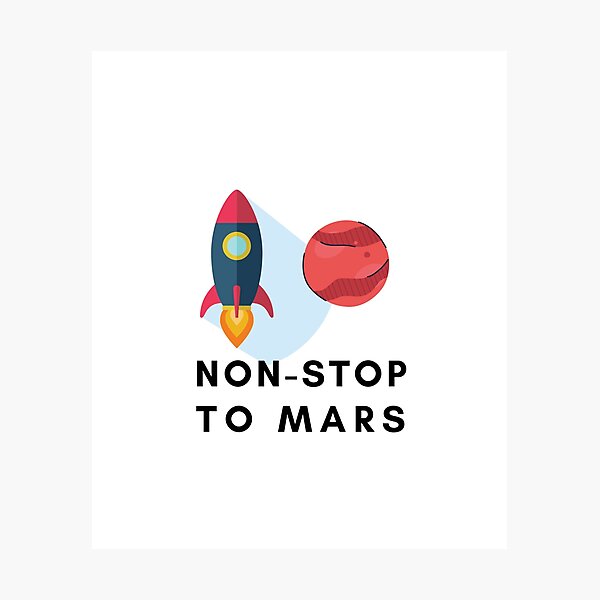 Artikelvorschau, Nonstop zum Mars entworfen und verkauft von ActRightToday.