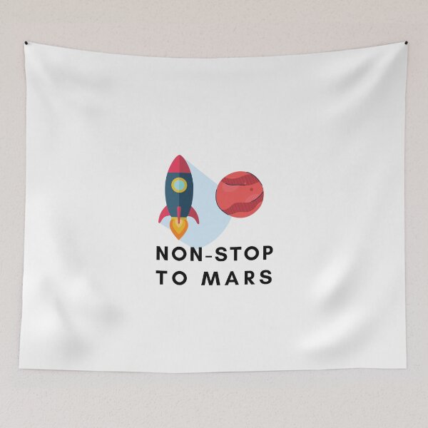 Item preview, Non-stop to Mars designed and sold by ActRightToday.
