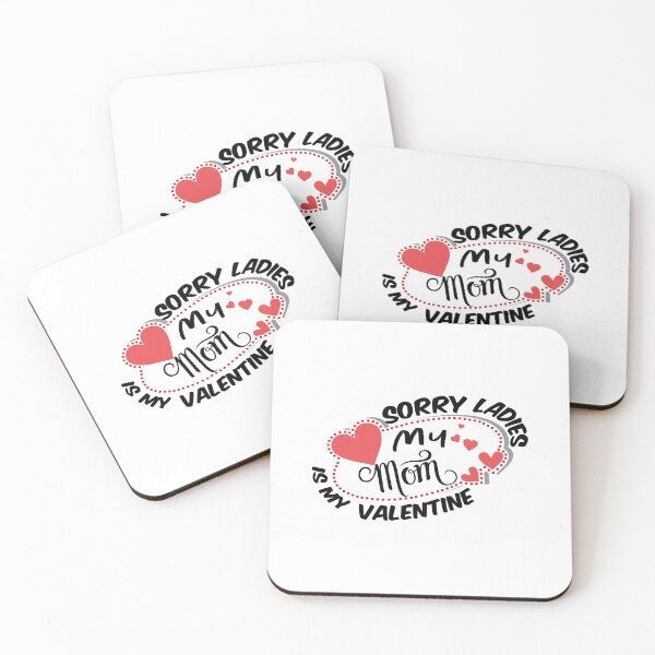 Item preview,  Sorry Ladies My Mom Is My Valentine designed and sold by ADAMYASS.