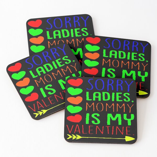 Item preview, Sorry Ladies Mommy Is My Valentine designed and sold by JOE4SHOP.