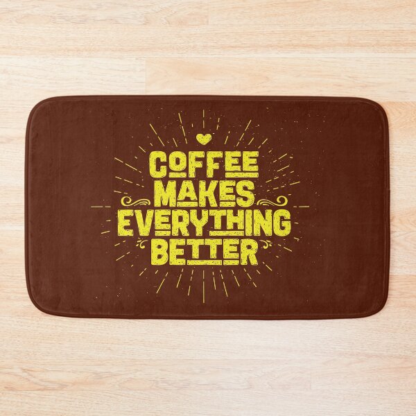 Item preview, Coffee Makes Everything Better designed and sold by MHabeeb.