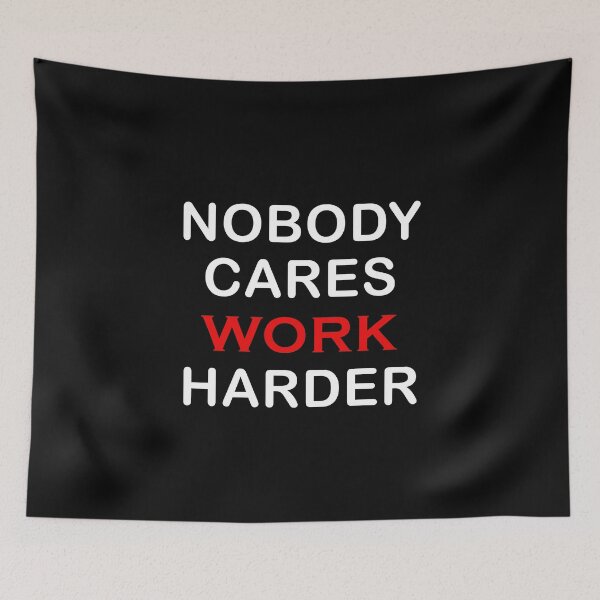 Item preview, NOBODY CARES WORK HARDER -Funny Gym T-Shirt designed and sold by AMERAAK.