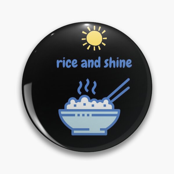 Item preview, Rice and Shine, Rise and shine food pun black designed and sold by GoodMoodFood.