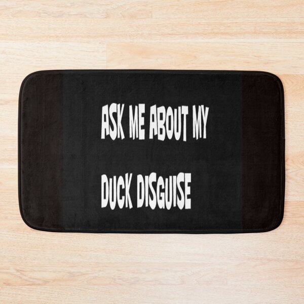 Item preview,  ASK ME ABOUT MY DUCK DISGUISE#3 designed and sold by CUTESTUFFnow.