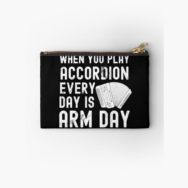 Item preview, When You Play Accordion Every Day is Arm Day - Chromatic Button Accordion designed and sold by SavageMyrtle.