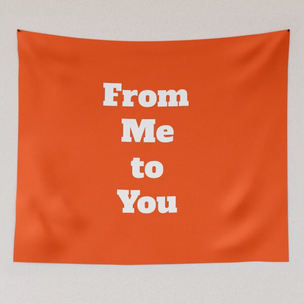 Item preview, From Me to You designed and sold by QuotesDogma.